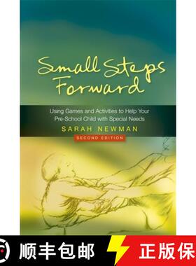 【3-4周达】Small Steps Forward: Using Games and Activities to Help Your Pre-School Child with Special... [9781843106937]