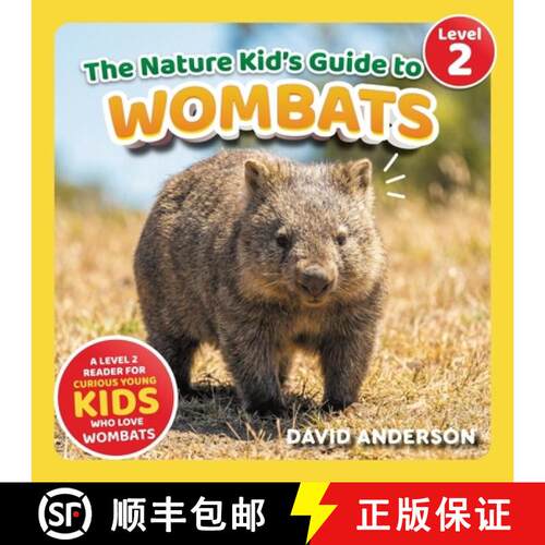 【3-4周达】The Nature Kid's Guide to Wombats: A Level 2 Reader for Curious Young Kids Who Love Wombats! [9798898181376]