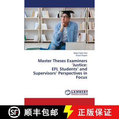 预订 Master Theses Examiners 'Justice: EFL Students' and Supervisors' Perspectives in Focus [9786207460502]