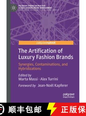 【3-4周达】The Artification of Luxury Fashion Brands : Synergies, Contaminations, and Hybridizations [9783030261238]