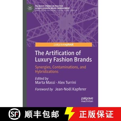 【3-4周达】The Artification of Luxury Fashion Brands : Synergies, Contaminations, and Hybridizations [9783030261238]