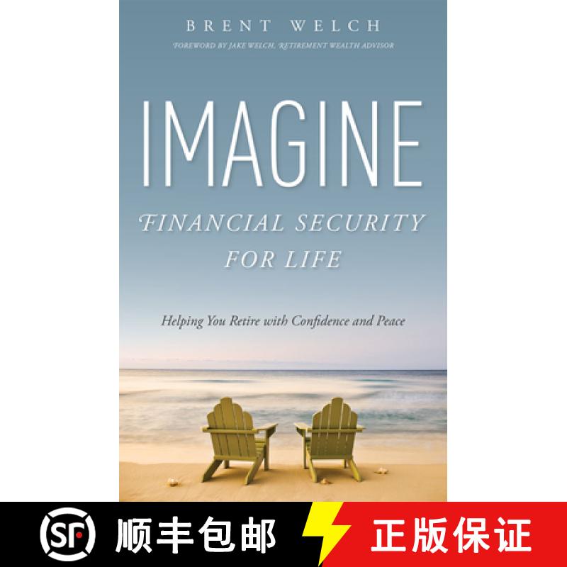 【3-4周达】Imagine Financial Security For Life : Helping You Retire with Confidence and Peace [9781599325774]
