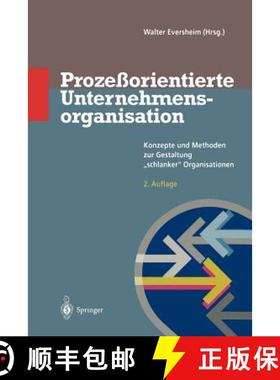 【3-4周达】Prozeßorientierte Unternehmensorganisation : Konzepte und Methoden zur Gestaltung schla... [9783642802485]