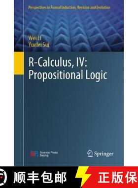 【3-4周达】R-Calculus, IV: Propositional Logic [9789811986321]