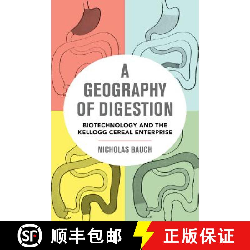 【3-4周达】A Geography of Digestion, Volume 62: Biotechnology and the Kellogg Cereal Enterprise [9780520285804]