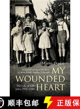 【3-4周达】My Wounded Heart: The Life of Lilli Jahn, 1900- 1944 [9780747570509]