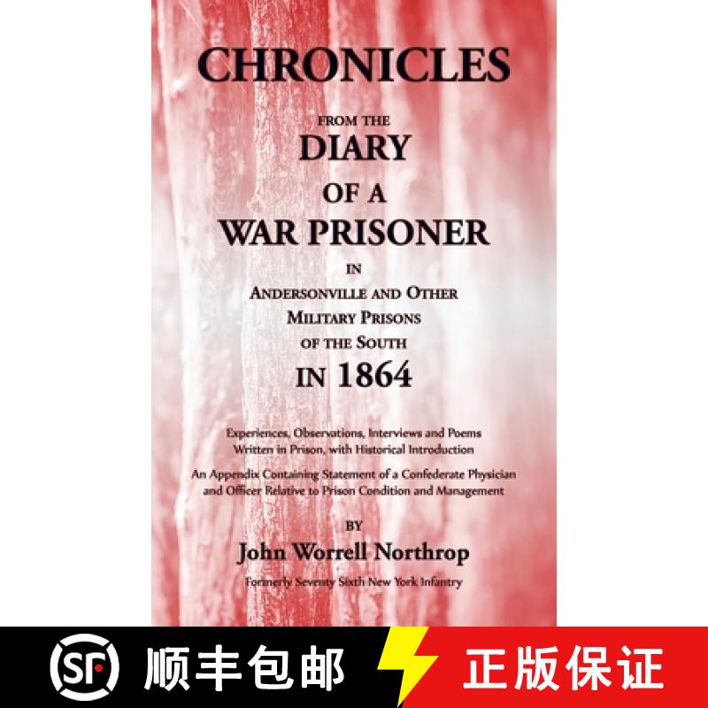 【2-3周达】Chronicles from the Diary of a War Prisoner in Andersonville and Other Military Prisons of... [9780788427985]