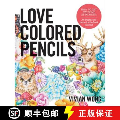 【3-4周达】Love Colored Pencils: How to Get Awesome at Drawing: An Interactive Draw-In-The-Book Journal [9781631593758]