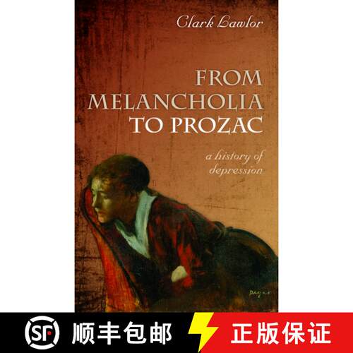 【3-4周达】精装 From Melancholia to Prozac: A history of depression [9780199585793]