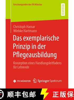 【3-4周达】Das exemplarische Prinzip in der Pflegeausbildung : Konzeption eines Handlungsleitfadens f... [9783658383404]