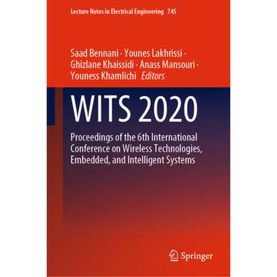 【4周达】Wits 2020: Proceedings of the 6th International Conference on Wireless Technologies, Embedde... [9789813368927]