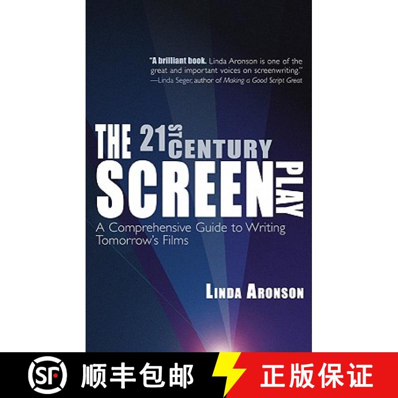 【3-4周达】The 21st-Century Screenplay: A Comprehensive Guide to Writing Tomorrow's Films [9781935247036]