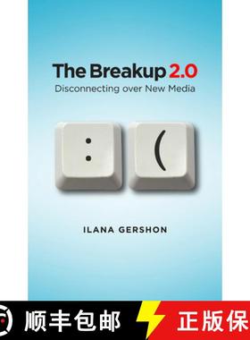 【3-4周达】The Breakup 2.0: Disconnecting Over New Media [9780801448591]
