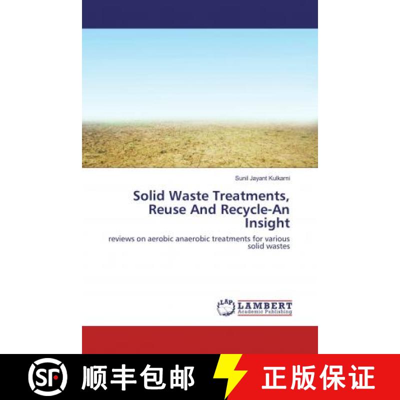 预订 Solid Waste Treatments, Reuse And Recycle-An Insight [9786134942300]