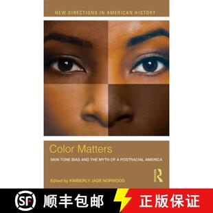 【3-4周达】Color Matters : Skin Tone Bias and the Myth of a Postracial America [9780415517751]