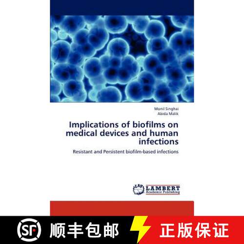预订 Implications of biofilms on medical devices and human infections [9783659161636]