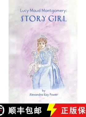 【3-4周达】Lucy Maud Montgomery: Story Girl [9781069086785]