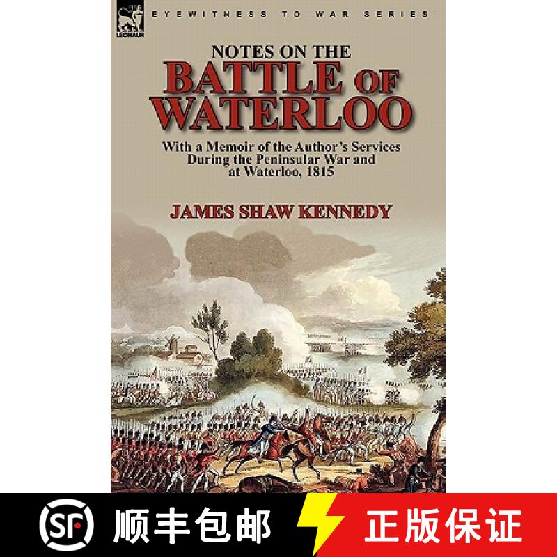 【3-4周达】Notes on the Battle of Waterloo: With a Memoir of the Author' Services During the Peninsul... [9780857063359]