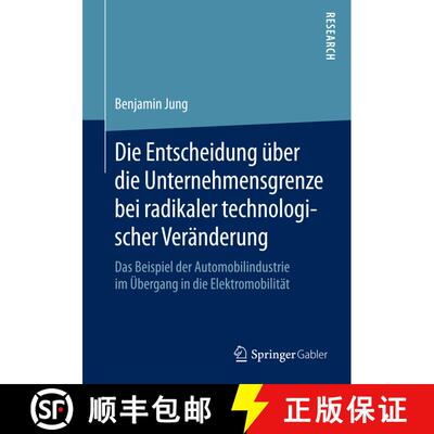 【3-4周达】Die Entscheidung UEber Die Unternehmensgrenze Bei Radikaler Technologischer Veranderung: D... [9783658096267]