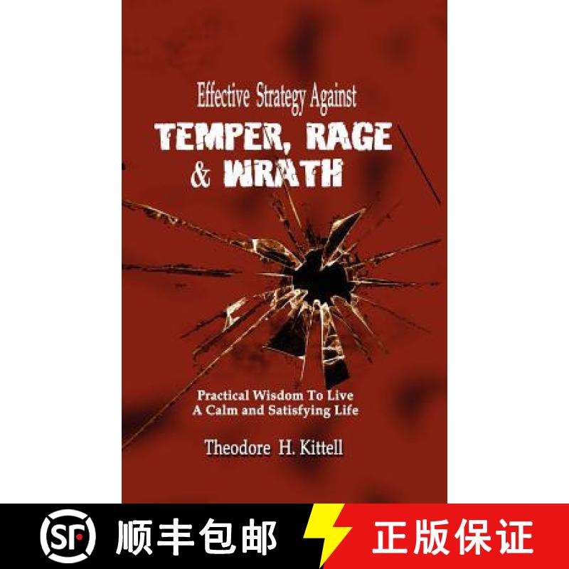【3-4周达】Effective Strategy Against Temper, Rage, & Wrath: Practical Wisdom to Live a Calm & Satisf... [9781935434108]