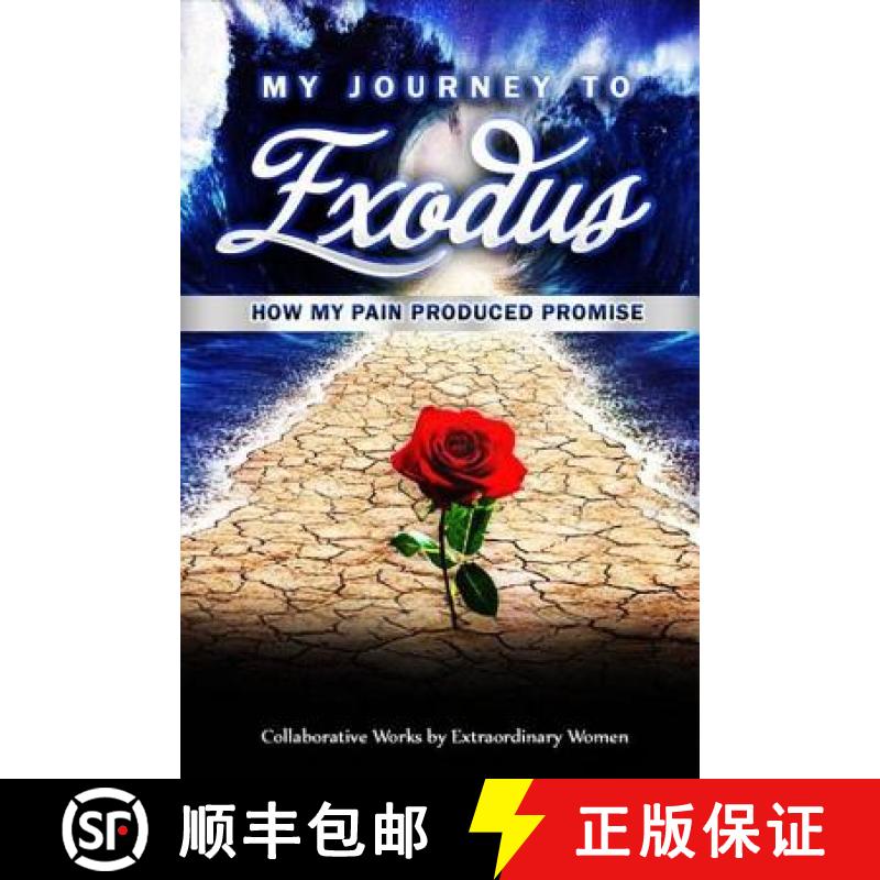 预订 My Journey to Exodus: How My Pain Produced Promise [9780991554195]