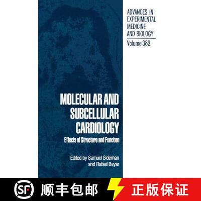 【3-4周达】Molecular and Subcellular Cardiology: Effects of Structure and Function [9781461357728]