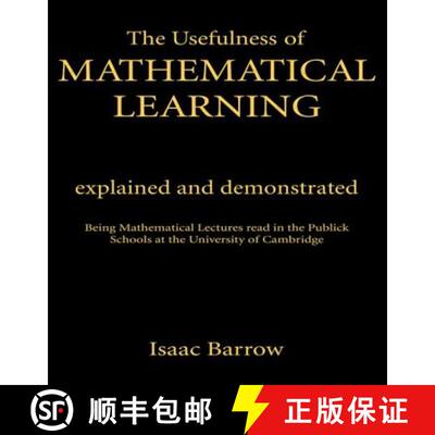 【3-4周达】The Usefulness of Mathematical Learning: Explained and Demonstrated: Being Mathematical Le... [9780714615912]