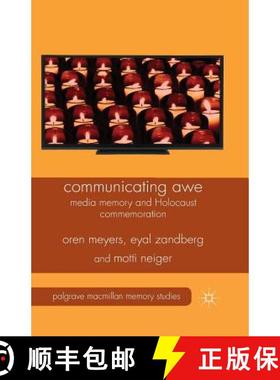 【3-4周达】Communicating Awe : Media Memory and Holocaust Commemoration [9781349459278]
