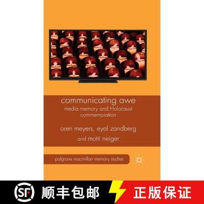 【3-4周达】Communicating Awe : Media Memory and Holocaust Commemoration (1st ed. 2014) [9781349459278]