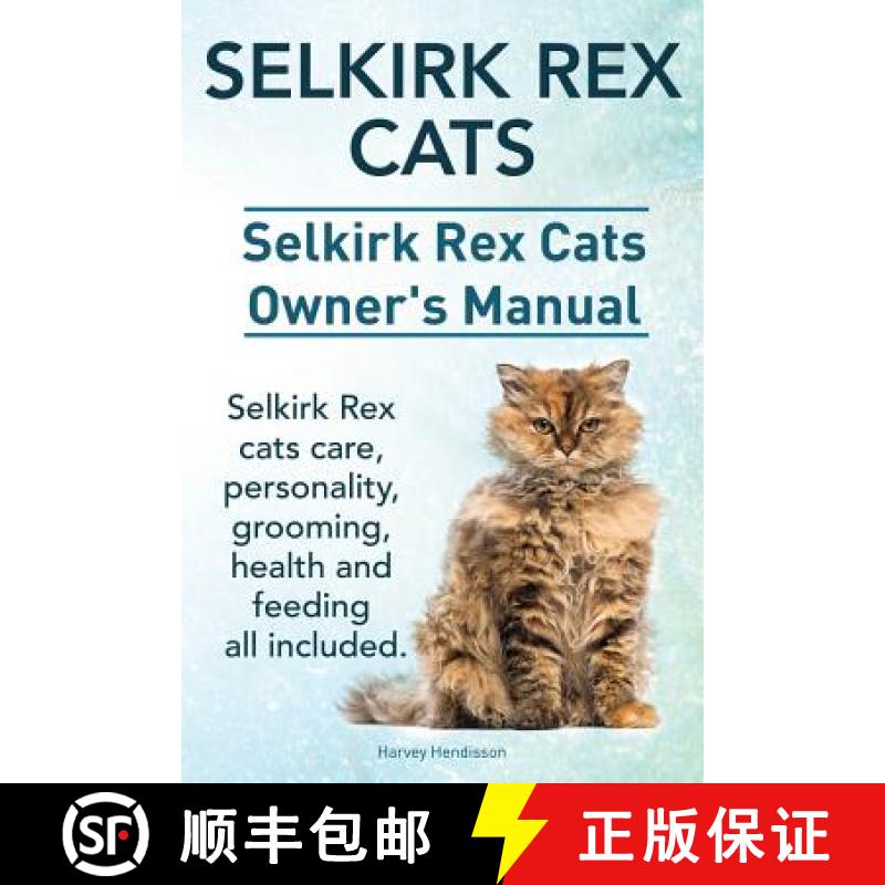 【2-3周达】Selkirk Rex Cats. Selkirk Rex Cats Ownerss Manual. Selkirk Rex cats care, personality, gro... [9781910410738]