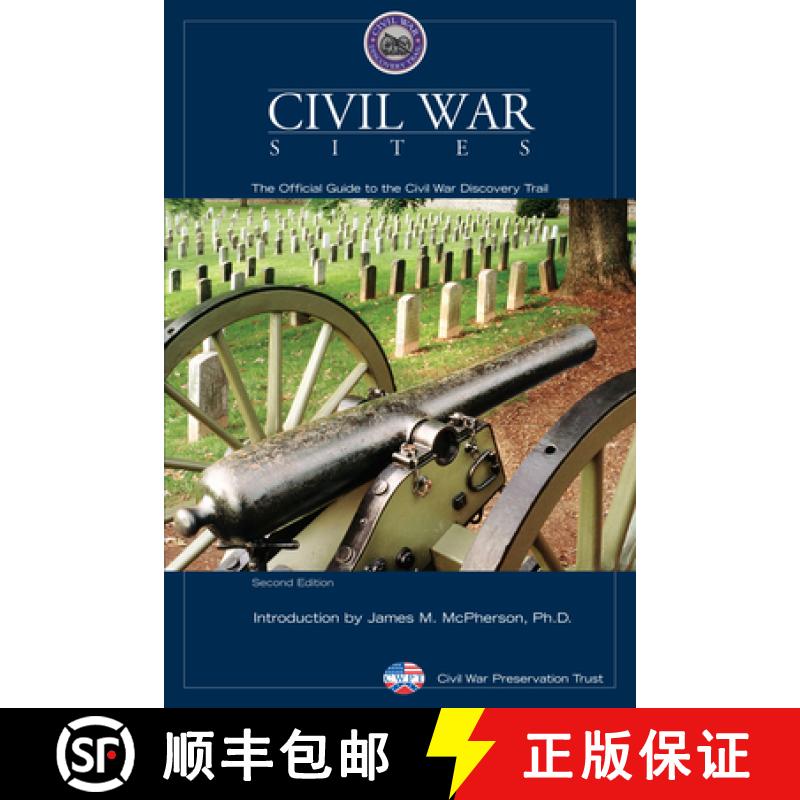【3-4周达】Civil War Sites: The Official Guide To The Civil War Discovery Trail, Second Edition [9780762744350]