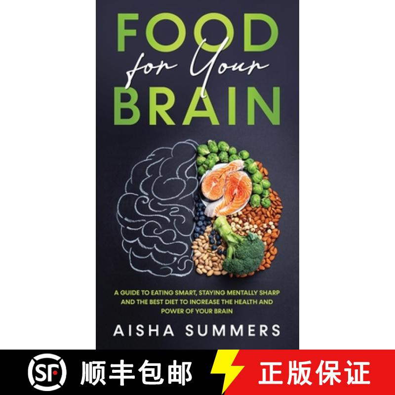 【2-3周达】Food for your brain: A guide to eating smart, staying mentally sharp and the best diet to ... [9781739737023]