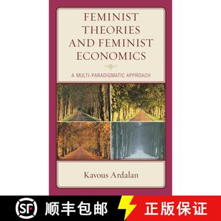 【3-4周达】Feminist Theories and Feminist Economics : A Multi-Paradigmatic Approach [9781793648853]