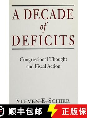 【3-4周达】A Decade of Deficits: Congressional Thought and Fiscal Action [9780791409565]