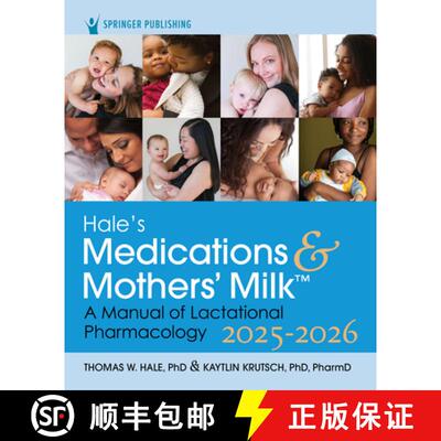【3-4周达】Hale's Medications & Mothers' Milk 2025-2026 : A Manual of Lactational Pharmacology [9780826100207]