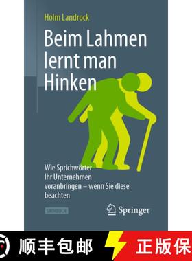 【3-4周达】Beim Lahmen Lernt Man Hinken: Wie Sprichwörter Ihr Unternehmen Voranbringen - Wenn Sie Di... [9783658240004]