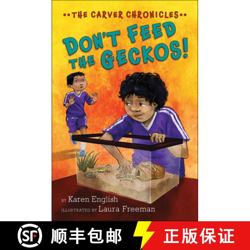 【3-4周达】Carver Chronicles - Don't Feed the Geckos! (Bk 3): The Carver Chronicles, Book 3 [9780544810839]
