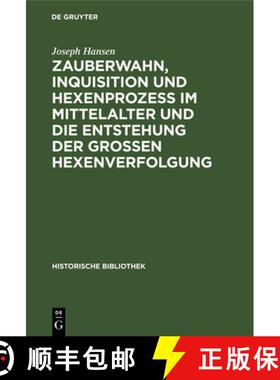 【3-4周达】Zauberwahn, Inquisition Und Hexenprozess Im Mittelalter Und Die Entstehung Der Grossen Hex... [9783486730920]