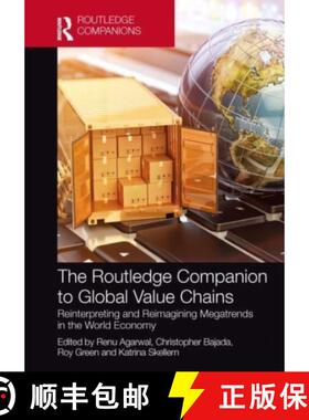 【3-4周达】The Routledge Companion to Global Value Chains: Reinterpreting and Reimagining Megatrends ... [9781032059891]