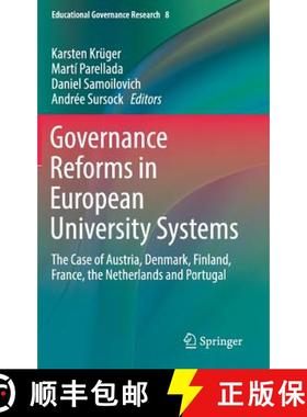 【3-4周达】Governance Reforms in European University Systems : The Case of Austria, Denmark, Finland,... [9783319722115]