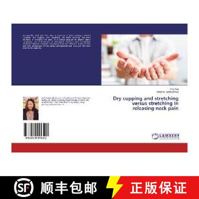 预订 Dry cupping and stretching versus stretching in releasing neck pain [9786139444502]