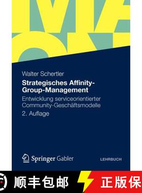 【3-4周达】Strategisches Affinity-Group-Management : Entwicklung serviceorientierter Community-Gesch... [9783834931597]