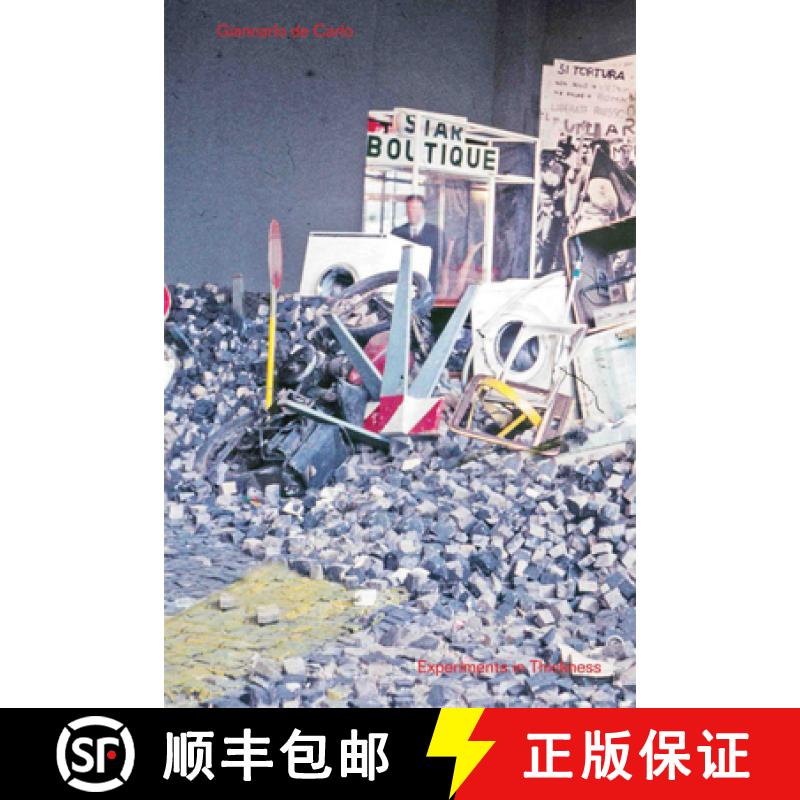 【3-4周达】Giancarlo de Carlo: Experiments in Thickness: Everything Without Content 233 [9783753305783]