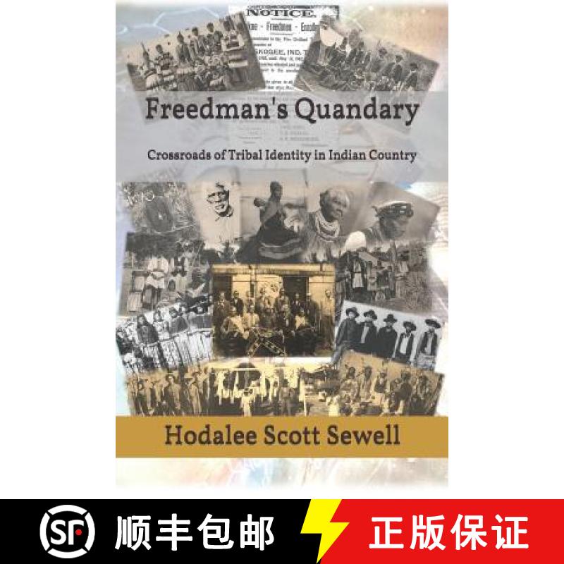 【3-4周达】The Freedman's Quandary: Crossroads of Tribal Identity in Indian Country [9780939479559]