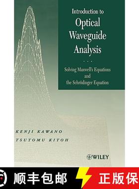【3-4周达】Introduction To Optical Waveguide Analysis: Solving Maxwell'S Equations And The Schrodinge... [9780471406341]