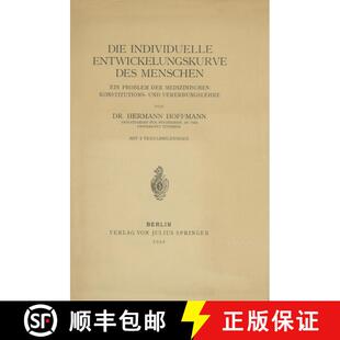 【3-4周达】Die individuelle Entwickelungskurve des Menschen : Ein Problem der medizinischen Konstitut... [9783642898655]