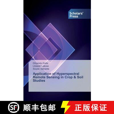 预订 Application of Hyperspectral Remote Sensing in Crop & Soil Studies [9786138909729]
