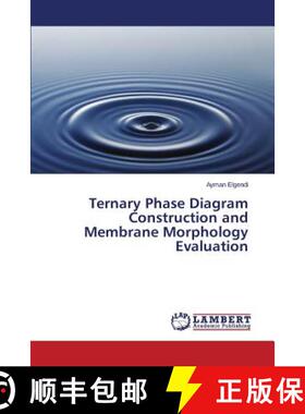 预订 Ternary Phase Diagram Construction and Membrane Morphology Evaluation [9783659576119]