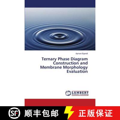 预订 Ternary Phase Diagram Construction and Membrane Morphology Evaluation [9783659576119]