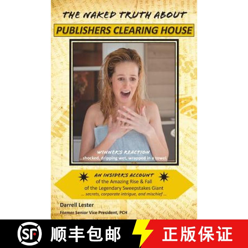 【3-4周达】The Naked Truth about Publishers Clearing House [9781935437420]